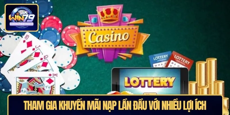 Tham gia khuyến mãi nạp lần đầu với nhiều lợi ích