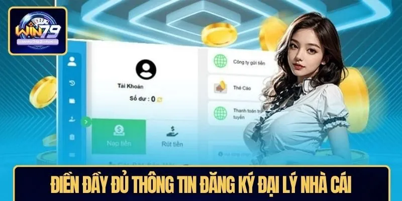 Điền đầy đủ thông tin đăng ký đại lý nhà cái