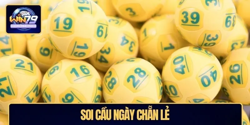 Soi cầu ngày chẵn lẻ
