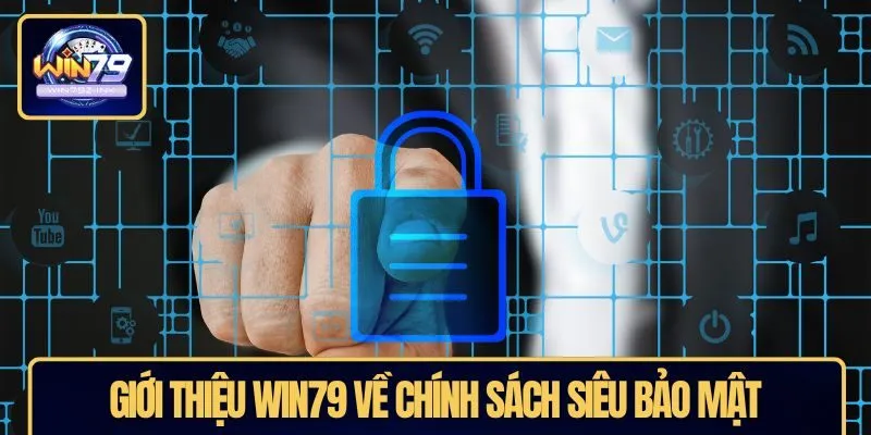 Giới thiệu WIN79 về chính sách siêu bảo mật