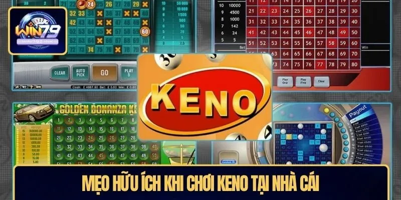 Mẹo hữu ích khi chơi Keno tại nhà cái